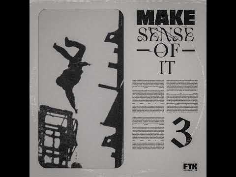 MAKE SENSE OF IT III