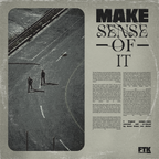 MAKE SENSE OF IT