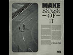 MAKE SENSE OF IT